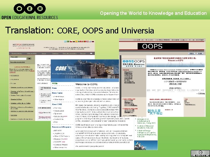 Opening the World to Knowledge and Education Translation: CORE, OOPS and Universia 