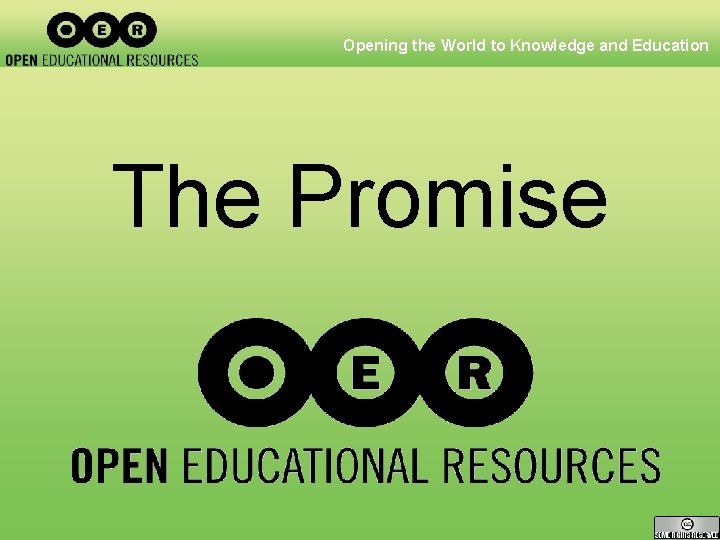 Opening the World to Knowledge and Education The Promise 