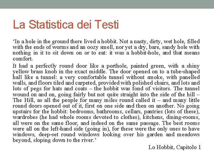 La Statistica dei Testi ‘In a hole in the ground there lived a hobbit.