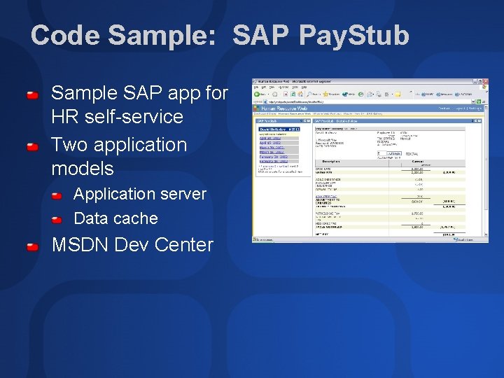 Code Sample: SAP Pay. Stub Sample SAP app for HR self-service Two application models