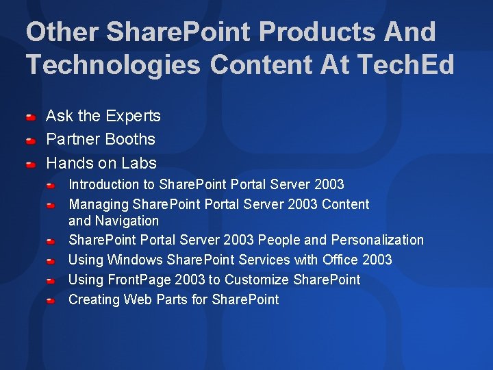 Other Share. Point Products And Technologies Content At Tech. Ed Ask the Experts Partner