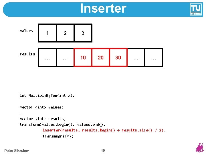 Inserter values results 1 2 3 … … 10 20 30 … … int