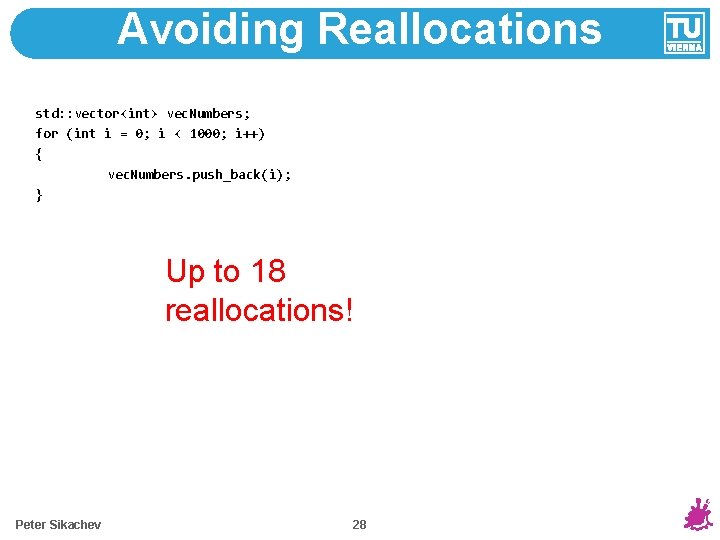 Avoiding Reallocations std: : vector<int> vec. Numbers; for (int i = 0; i <