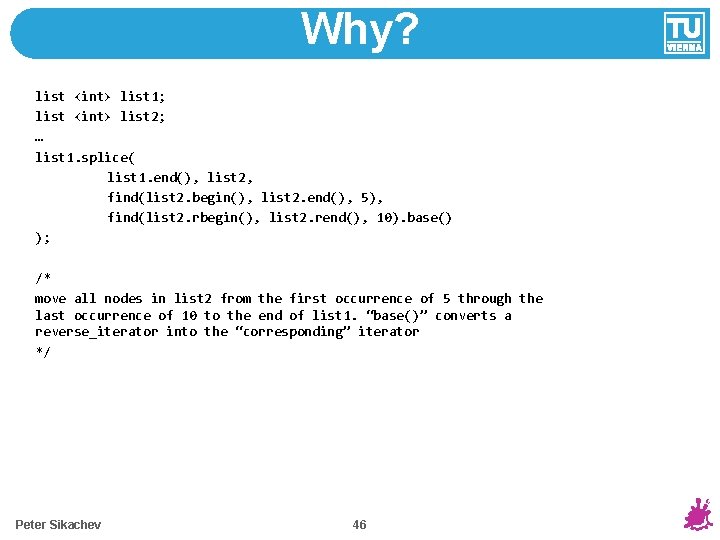 Why? list <int> list 1; list <int> list 2; … list 1. splice( list