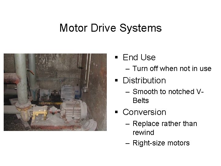 Motor Drive Systems § End Use – Turn off when not in use §