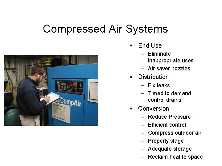 Compressed Air Systems § End Use – Eliminate inappropriate uses – Air saver nozzles