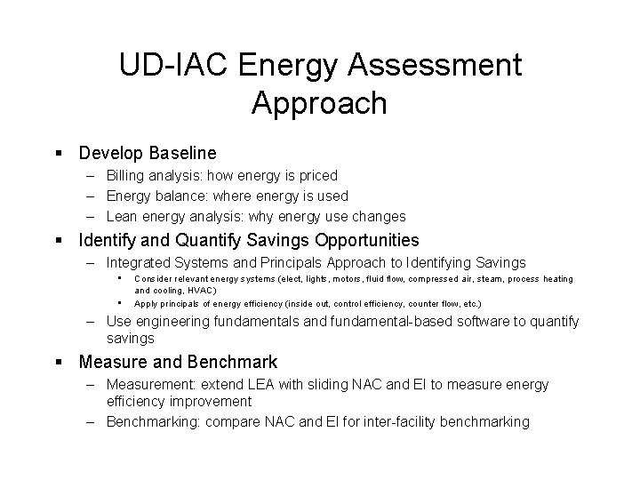 UD-IAC Energy Assessment Approach § Develop Baseline – Billing analysis: how energy is priced