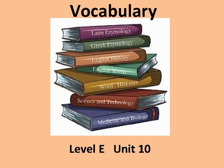Vocabulary Level E Unit 10 