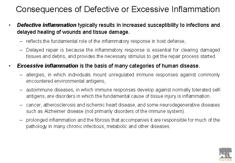 Consequences of Defective or Excessive Inflammation • Defective inflammation typically results in increased susceptibility