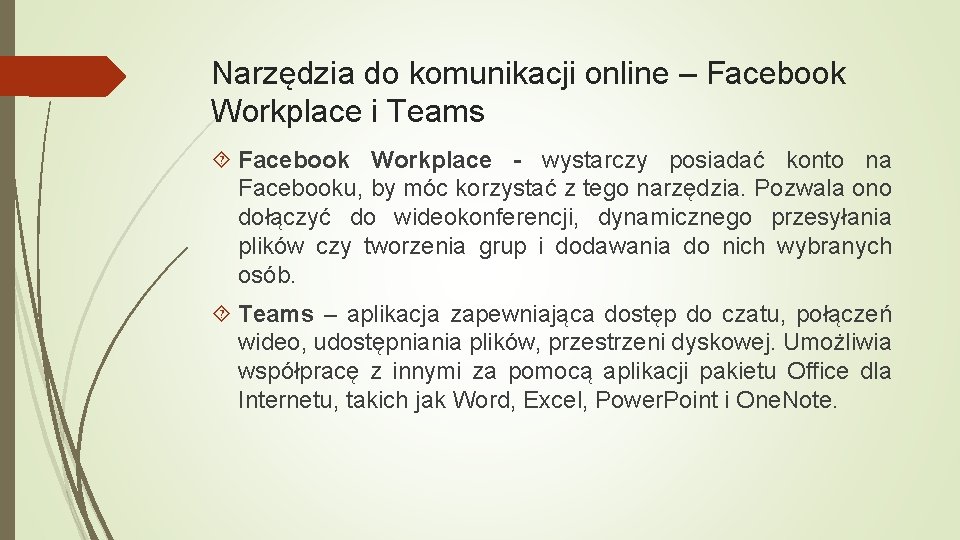 Narzędzia do komunikacji online – Facebook Workplace i Teams Facebook Workplace - wystarczy posiadać