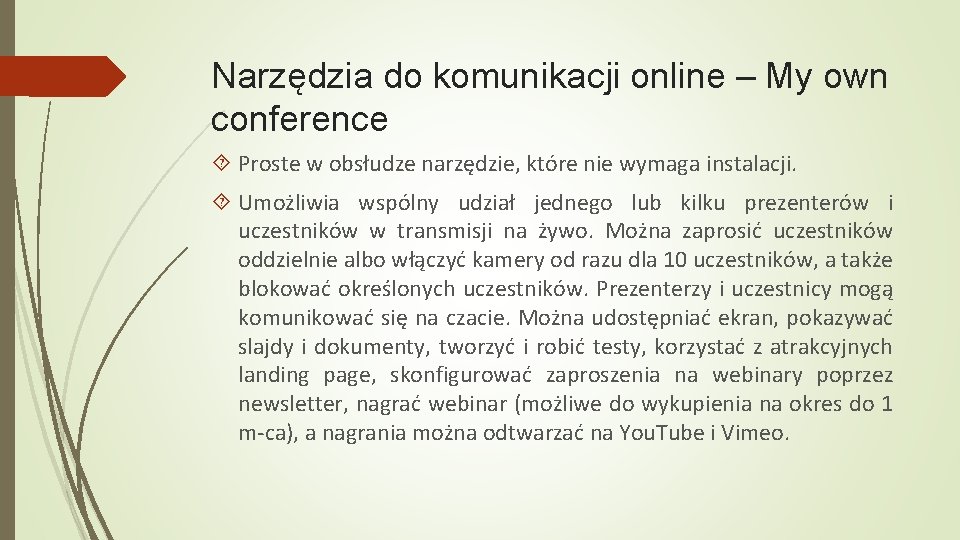 Narzędzia do komunikacji online – My own conference Proste w obsłudze narzędzie, które nie