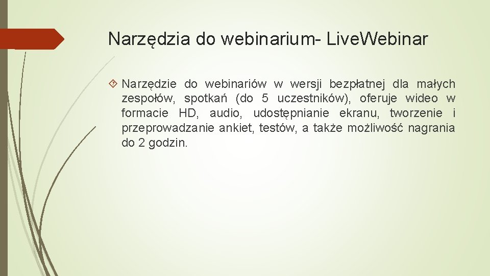 Narzędzia do webinarium Live. Webinar Narzędzie do webinariów w wersji bezpłatnej dla małych zespołów,