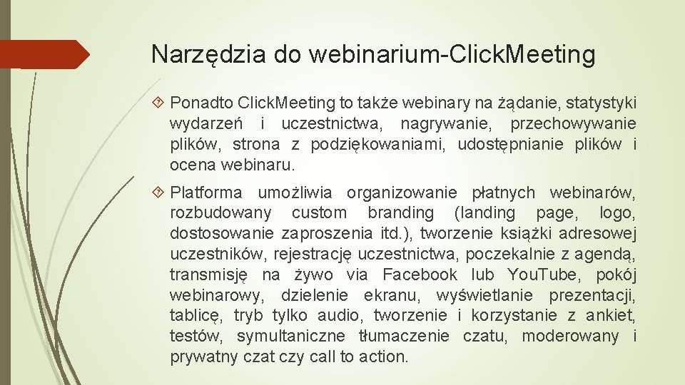 Narzędzia do webinarium Click. Meeting Ponadto Click. Meeting to także webinary na żądanie, statystyki