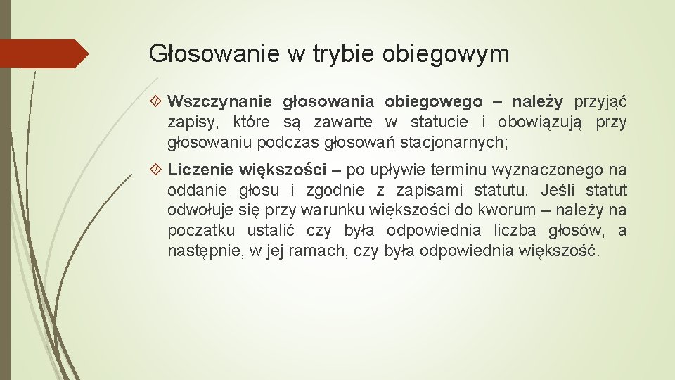 Głosowanie w trybie obiegowym Wszczynanie głosowania obiegowego – należy przyjąć zapisy, które są zawarte