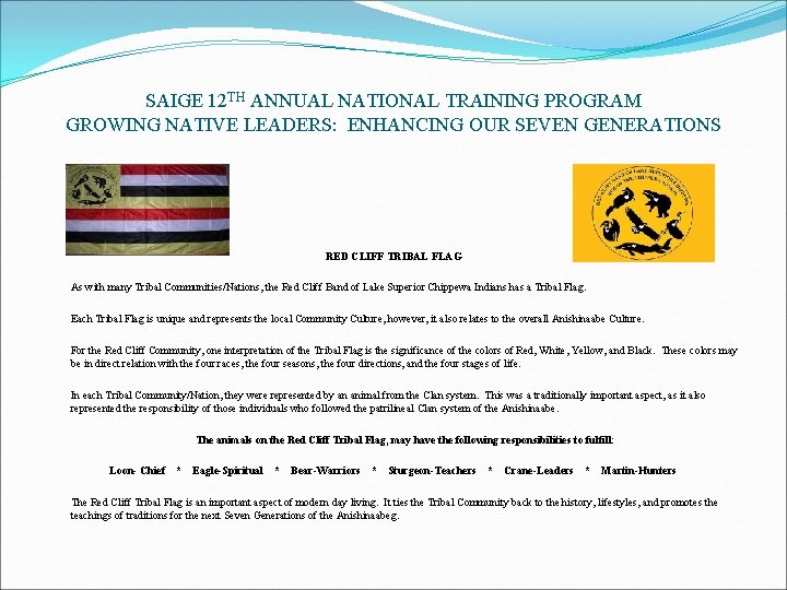 SAIGE 12 TH ANNUAL NATIONAL TRAINING PROGRAM GROWING NATIVE LEADERS: ENHANCING OUR SEVEN GENERATIONS