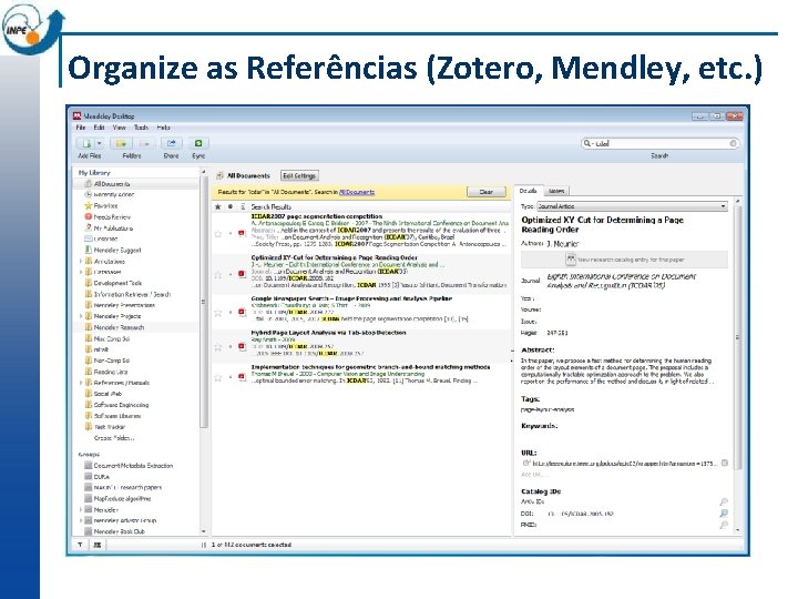 Organize as Referências (Zotero, Mendley, etc. ) 
