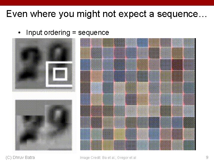 Even where you might not expect a sequence… • Input ordering = sequence (C)