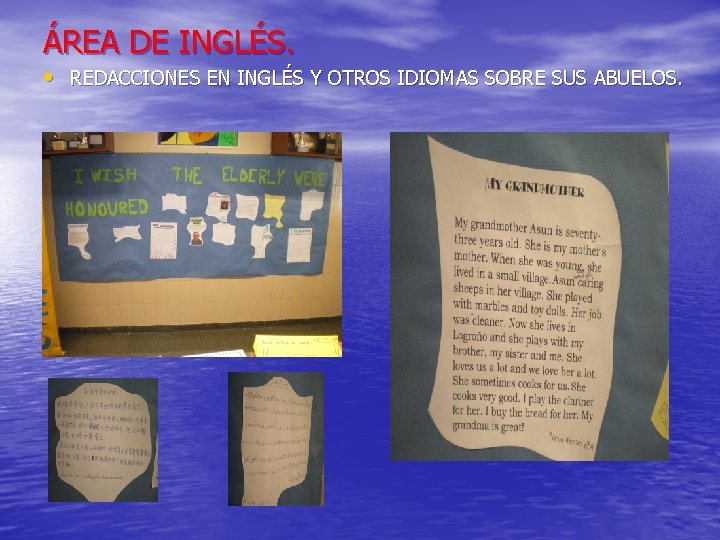 ÁREA DE INGLÉS. • REDACCIONES EN INGLÉS Y OTROS IDIOMAS SOBRE SUS ABUELOS. ÁREA DE INGLÉS. • REDACCIONES EN INGLÉS Y OTROS IDIOMAS SOBRE SUS ABUELOS.