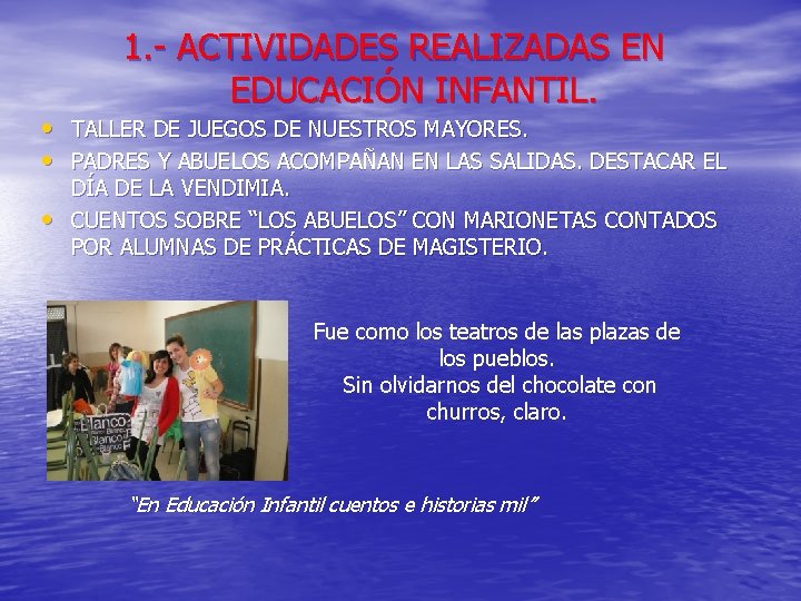 1. - ACTIVIDADES REALIZADAS EN EDUCACIÓN INFANTIL. • TALLER DE JUEGOS DE NUESTROS MAYORES.