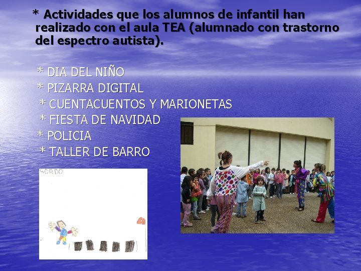 * Actividades que los alumnos de infantil han realizado con el aula TEA (alumnado