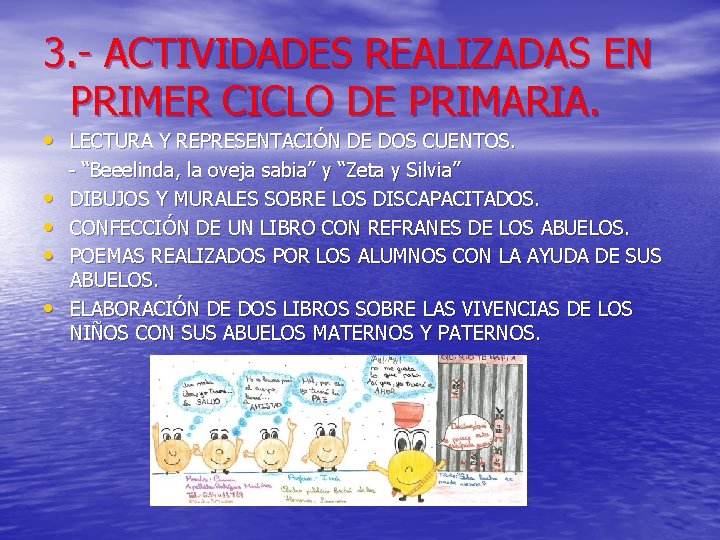 3. - ACTIVIDADES REALIZADAS EN PRIMER CICLO DE PRIMARIA. • LECTURA Y REPRESENTACIÓN DE 3. - ACTIVIDADES REALIZADAS EN PRIMER CICLO DE PRIMARIA. • LECTURA Y REPRESENTACIÓN DE