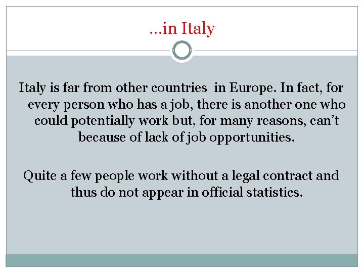 …in Italy is far from other countries in Europe. In fact, for every person