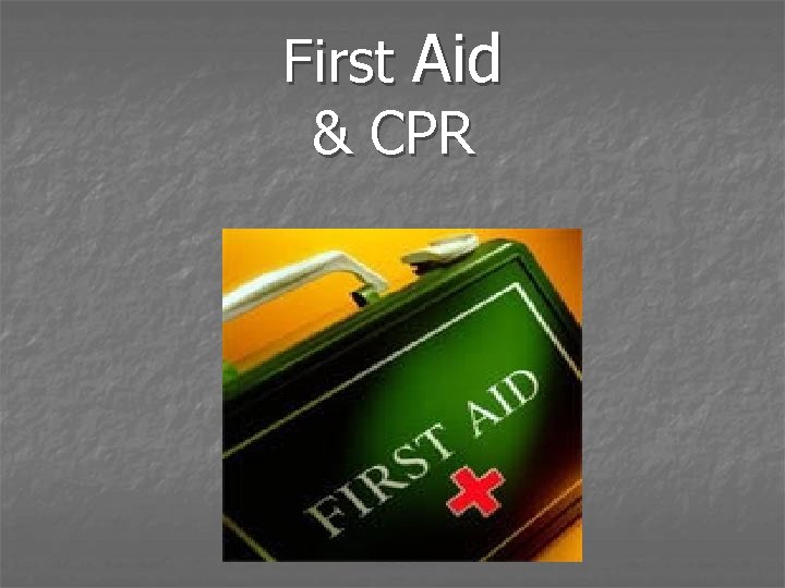First Aid & CPR 