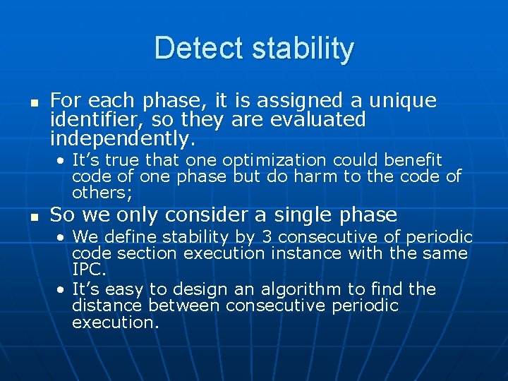 Detect stability n For each phase, it is assigned a unique identifier, so they