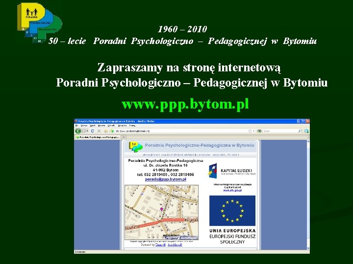 1960 – 2010 50 – lecie Poradni Psychologiczno – Pedagogicznej w Bytomiu Zapraszamy na