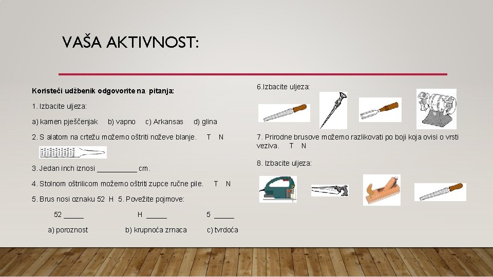 VAŠA AKTIVNOST: 6. Izbacite uljeza: Koristeći udžbenik odgovorite na pitanja: 1. Izbacite uljeza: a)