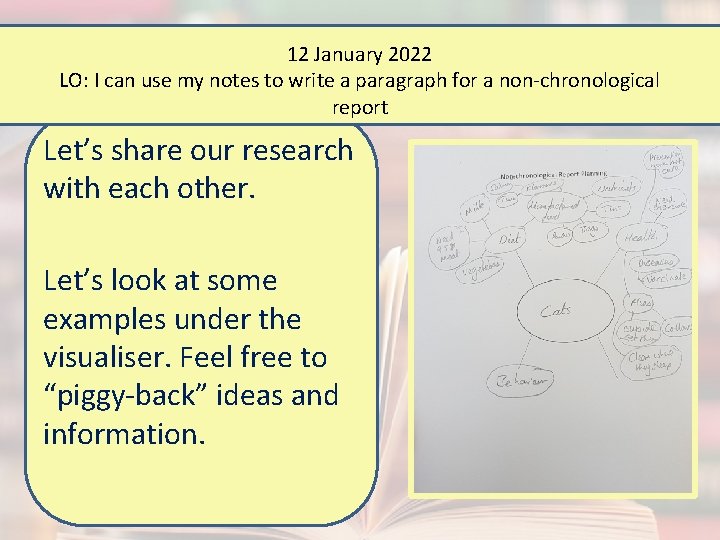 12 January 2022 LO: I can use my notes to write a paragraph for