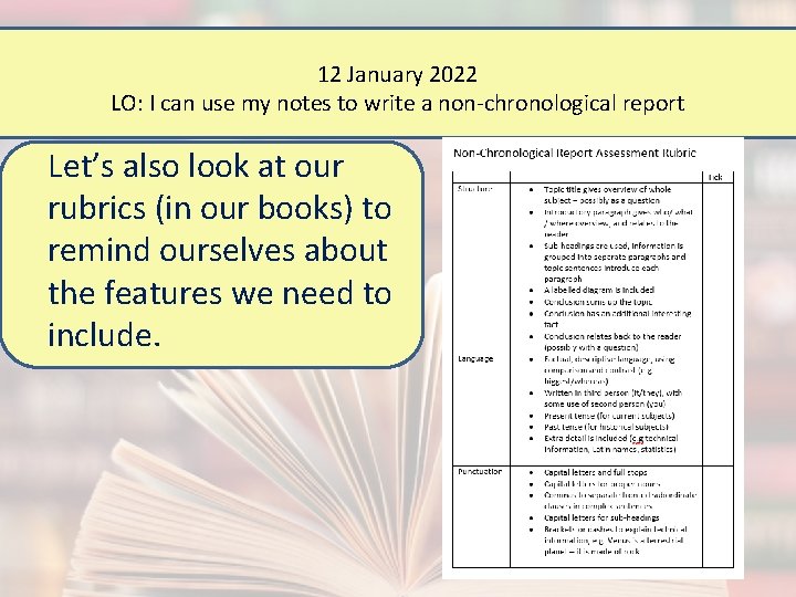 12 January 2022 LO: I can use my notes to write a non-chronological report