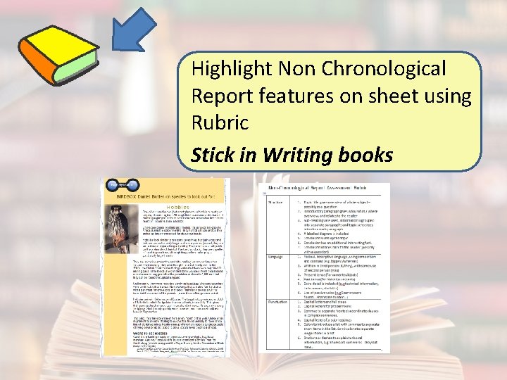 Highlight Non Chronological Report features on sheet using Rubric Stick in Writing books 