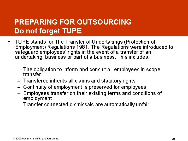 PREPARING FOR OUTSOURCING Do not forget TUPE • TUPE stands for The Transfer of PREPARING FOR OUTSOURCING Do not forget TUPE • TUPE stands for The Transfer of