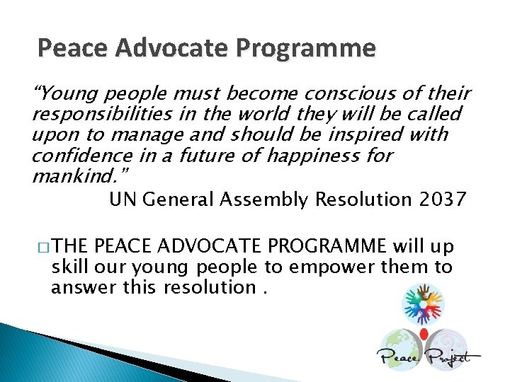 Peace Advocate Programme “Young people must become conscious of their responsibilities in the world