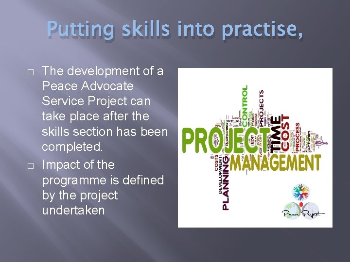 Putting skills into practise, � � The development of a Peace Advocate Service Project