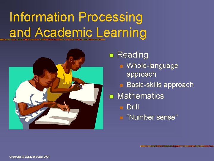 Information Processing and Academic Learning n Reading n n n Mathematics n n Copyright