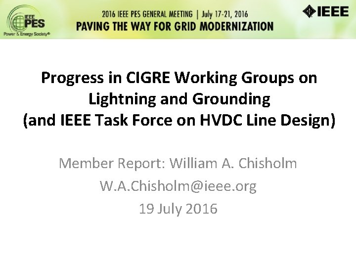 Progress in CIGRE Working Groups on Lightning and Grounding (and IEEE Task Force on