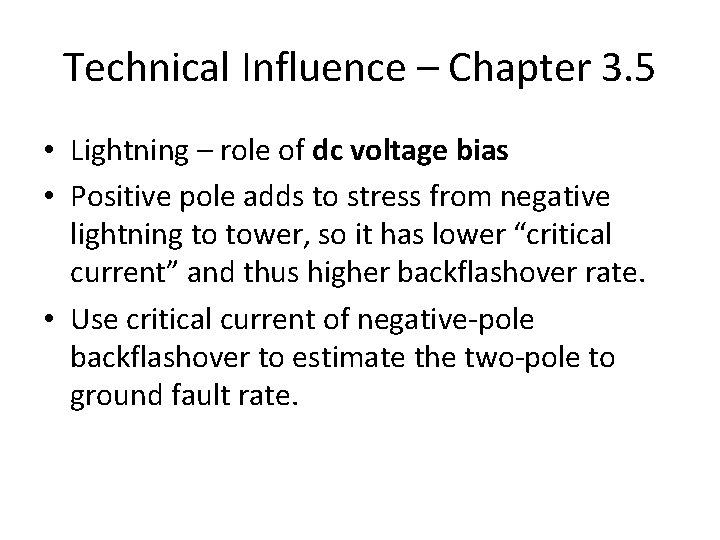 Technical Influence – Chapter 3. 5 • Lightning – role of dc voltage bias