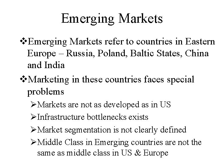 Emerging Markets v. Emerging Markets refer to countries in Eastern Europe – Russia, Poland,