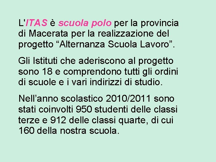 L'ITAS è scuola polo per la provincia di Macerata per la realizzazione del progetto
