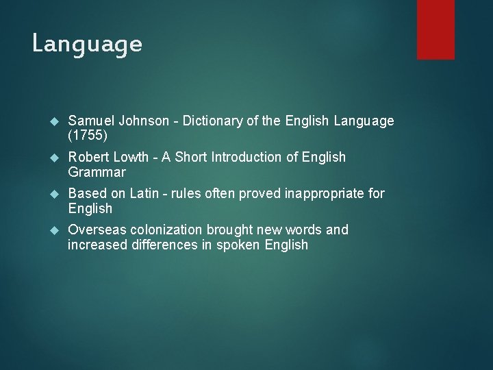 Language Samuel Johnson - Dictionary of the English Language (1755) Robert Lowth - A
