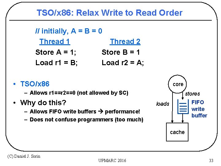 TSO/x 86: Relax Write to Read Order // initially, A = B = 0