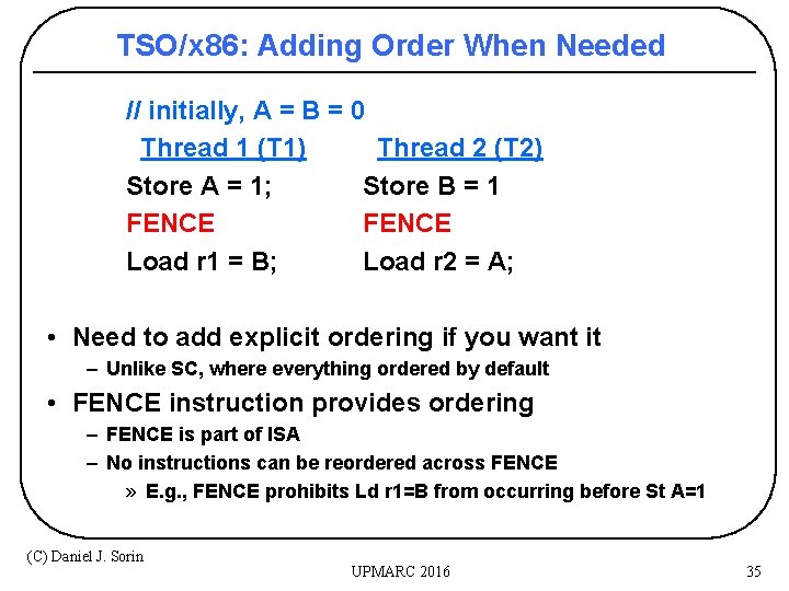 TSO/x 86: Adding Order When Needed // initially, A = B = 0 Thread