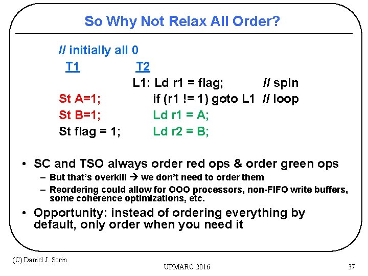 So Why Not Relax All Order? // initially all 0 T 1 T 2