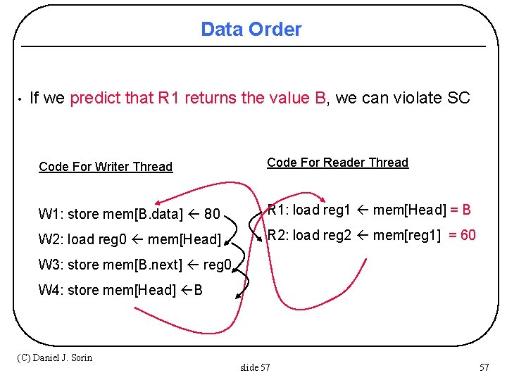 Data Order • If we predict that R 1 returns the value B, we