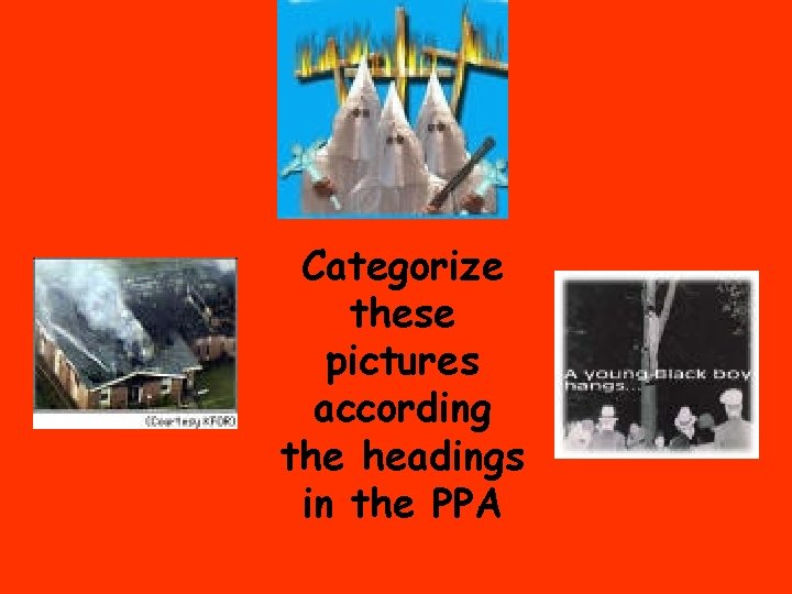Categorize these pictures according the headings in the PPA 