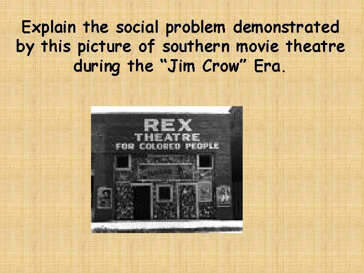 Explain the social problem demonstrated by this picture of southern movie theatre during the