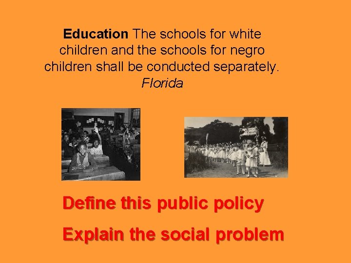 Education The schools for white children and the schools for negro children shall be