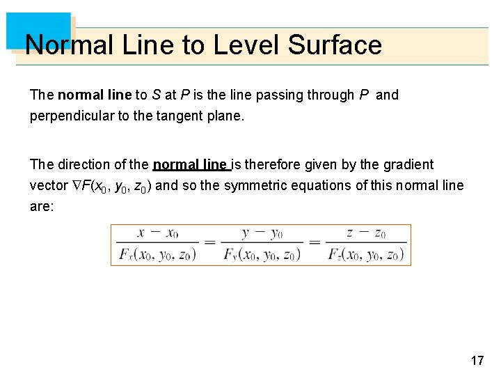 Normal Line to Level Surface The normal line to S at P is the